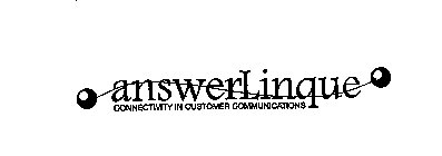 ANSWERLINQUE CONNECTIVITY IN CUSTOMER COMMUNICATIONS