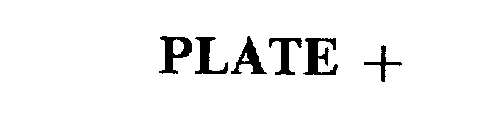 PLATE +