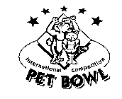 INTERNATIONAL COMPETITION PET BOWL