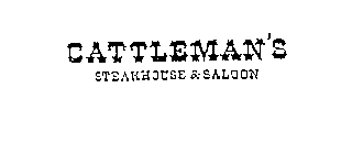 CATTLEMAN'S STEAKHOUSE & SALOON