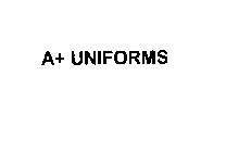 A+ UNIFORMS