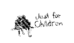 JUST FOR CHILDREN