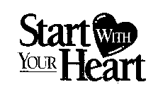 START WITH YOUR HEART