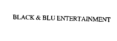 BLACK & BLUE ENTERTAINMENT