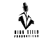 HIGH YIELD PRODUCTIONS