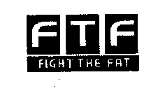 FTF FIGHT THE FAT