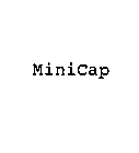 MINICAP