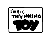 I'M A THINKING TOY