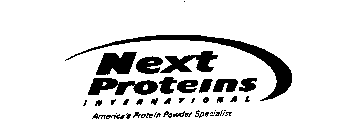 NEXT PROTEINS INTERNATIONAL AMERICA'S PROTEIN POWDER SPECIALIST