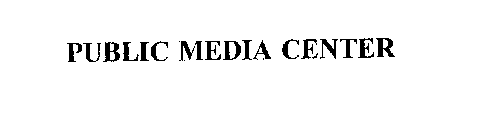 PUBLIC MEDIA CENTER