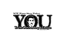 WOW (WOMEN OFFERING WISDOM) TO YOU YOU'RE OUTSTANDING & UNIQUE A DIVISION OF WE SURVIVE, INC.