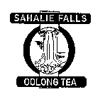 SAHALIE FALLS OOLONG TEA