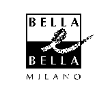 BELLA E BELLA MILANO