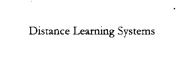 DISTANCE LEARNING SYSTEMS