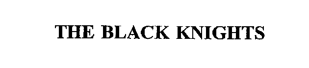 THE BLACK KNIGHTS