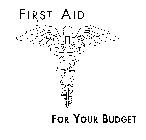 FIRST AID FOR YOUR BUDGET