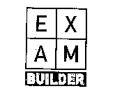 EXAM BUILDER