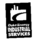 DUKE ENERGY INDUSTRIAL SERVICES