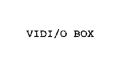 VIDI/O BOX