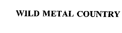 WILD METAL COUNTRY