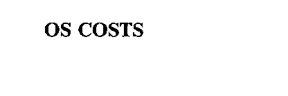 OS COSTS