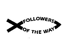 FOLLOWERS OF THE WAY