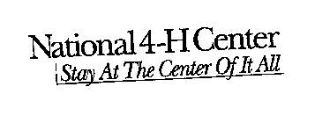 NATIONAL 4-H CENTER STAY AT THE CENTER OF IT ALL