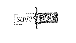SAVE FACE