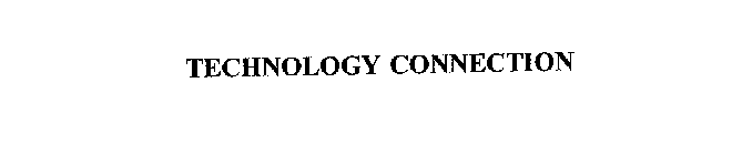 TECHNOLOGY CONNECTION