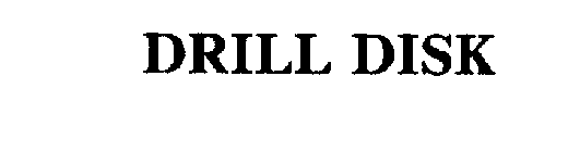 DRILL DISK