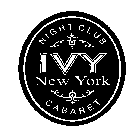 IVY NEW YORK NIGHT CLUB CABARET