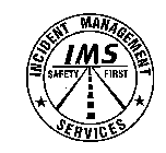 INCIDENT MANAGMENT SERVICES IMS SAFETY FIRST