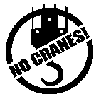 NO CRANES!