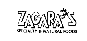 ZAGARA'S SPECIALTY & NATURAL FOODS