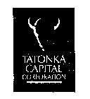 TATONKA CAPITAL CORPORATION