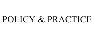 POLICY & PRACTICE