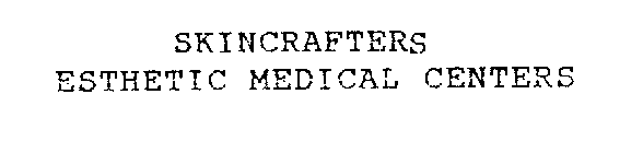 SKINCRAFTERS ESTHETIC MEDICAL CENTERS