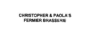 CHRISTOPHER & PAOLA'S FERMIER BRASSERIE