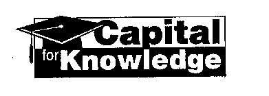 CAPITAL FOR KNOWLEDGE