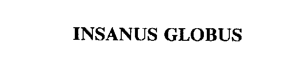 INSANUS GLOBUS