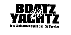 BOATZ 'N YACHTZ, YOUR WEB-BASED YACHT CHARTER SERVICE
