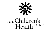 THE CHILDREN'S HEALTH FUND