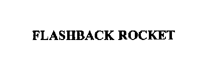 FLASHBACK ROCKET