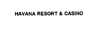 HAVANA RESORT & CASINO