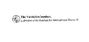 THE VALIDATION INSTITUTE A DIVISION OF THE INSTITUTE FOR INTERNATIONAL RESEARCH