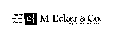 AN ECKER ENTERPRISES COMPANY M. ECKER &CO. OF FLORIDA, INC.