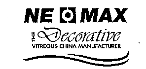 NE MAX THE DECORATIVE VITREOUS CHINA MANUFACTURER
