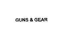 GUNS & GEAR