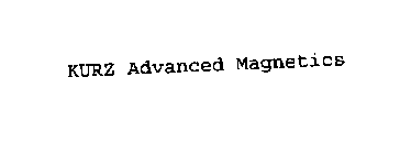 KURZ ADVANCED MAGNETICS