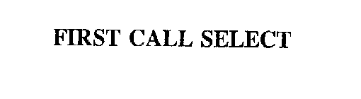 FIRST CALL SELECT